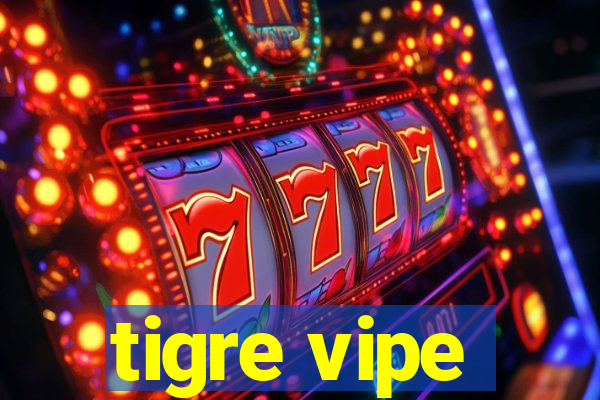 tigre vipe